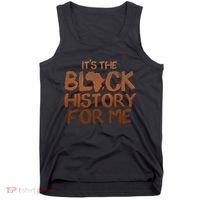 It's The Black History For Me Tank Top thumb 0