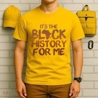 It's The Black History For Me T-Shirt thumb 6