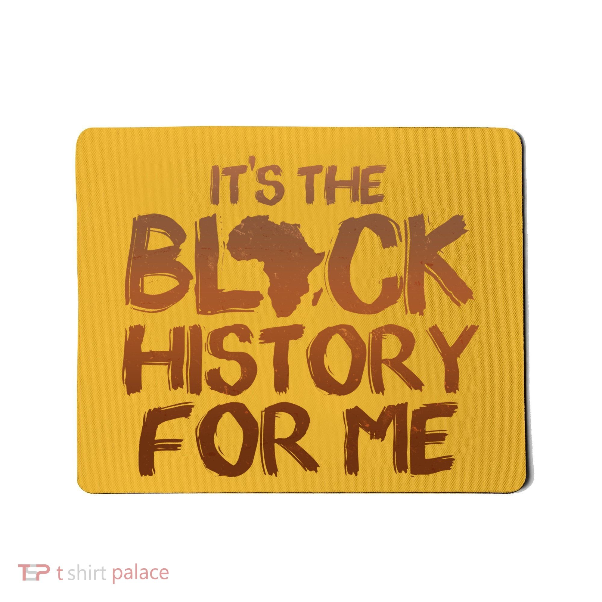 It's The Black History For Me Mousepad