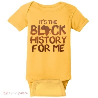 It's The Black History For Me Baby Bodysuit