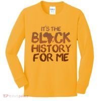 It's The Black History For Me Kids Long Sleeve Shirt thumb 0