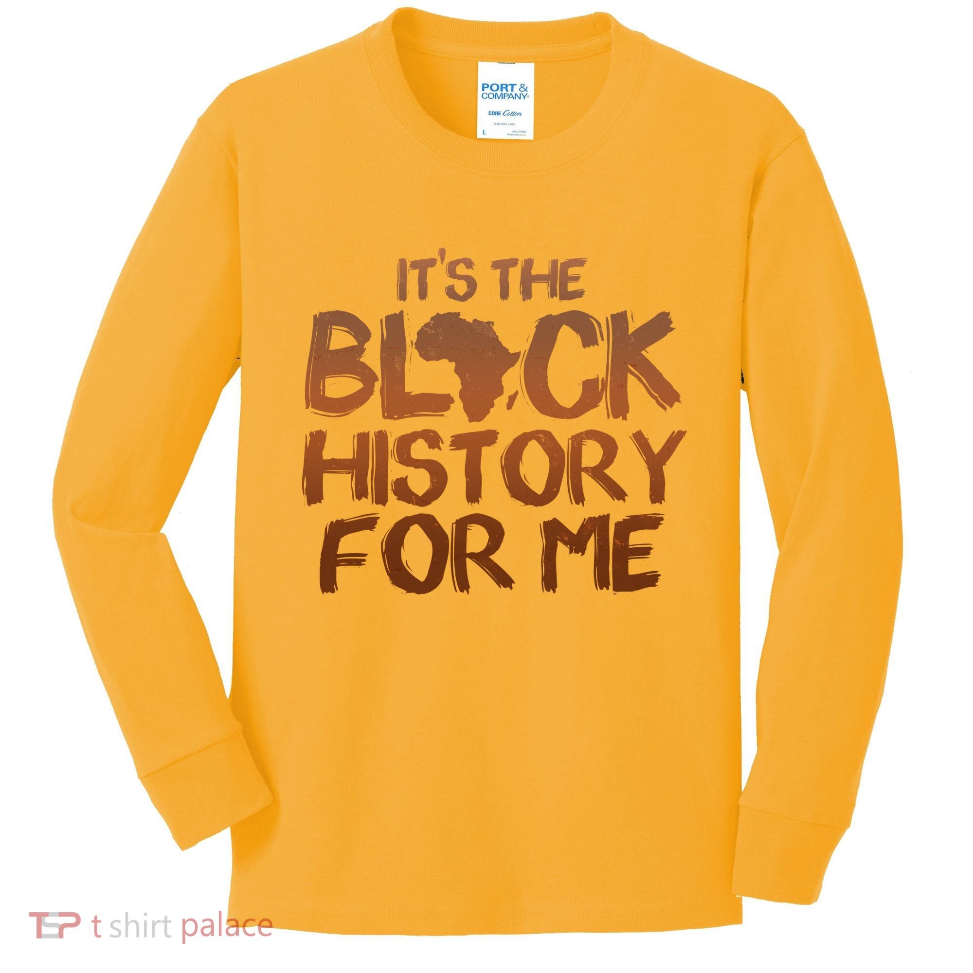 It's The Black History For Me Kids Long Sleeve Shirt