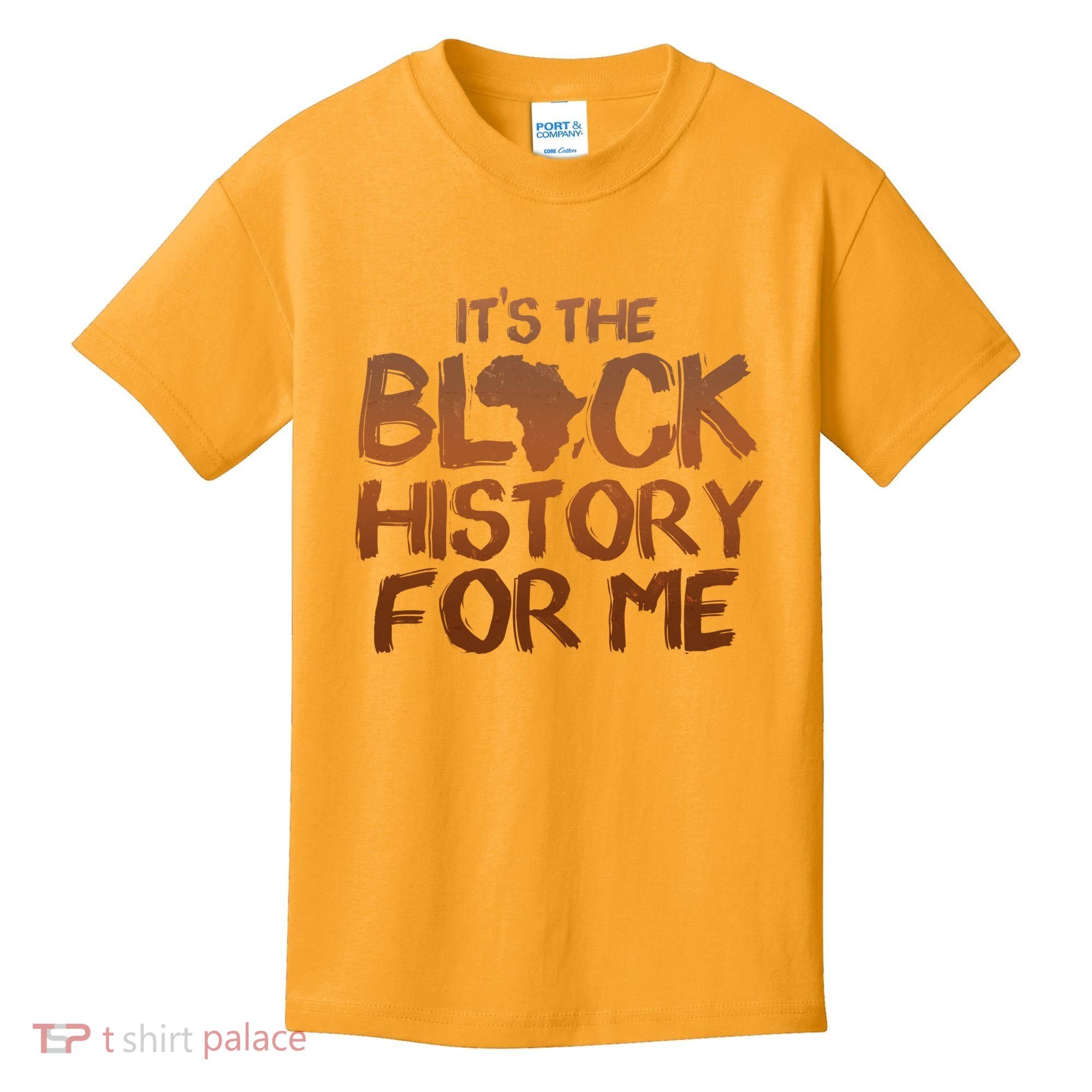 It's The Black History For Me Kids T-Shirt