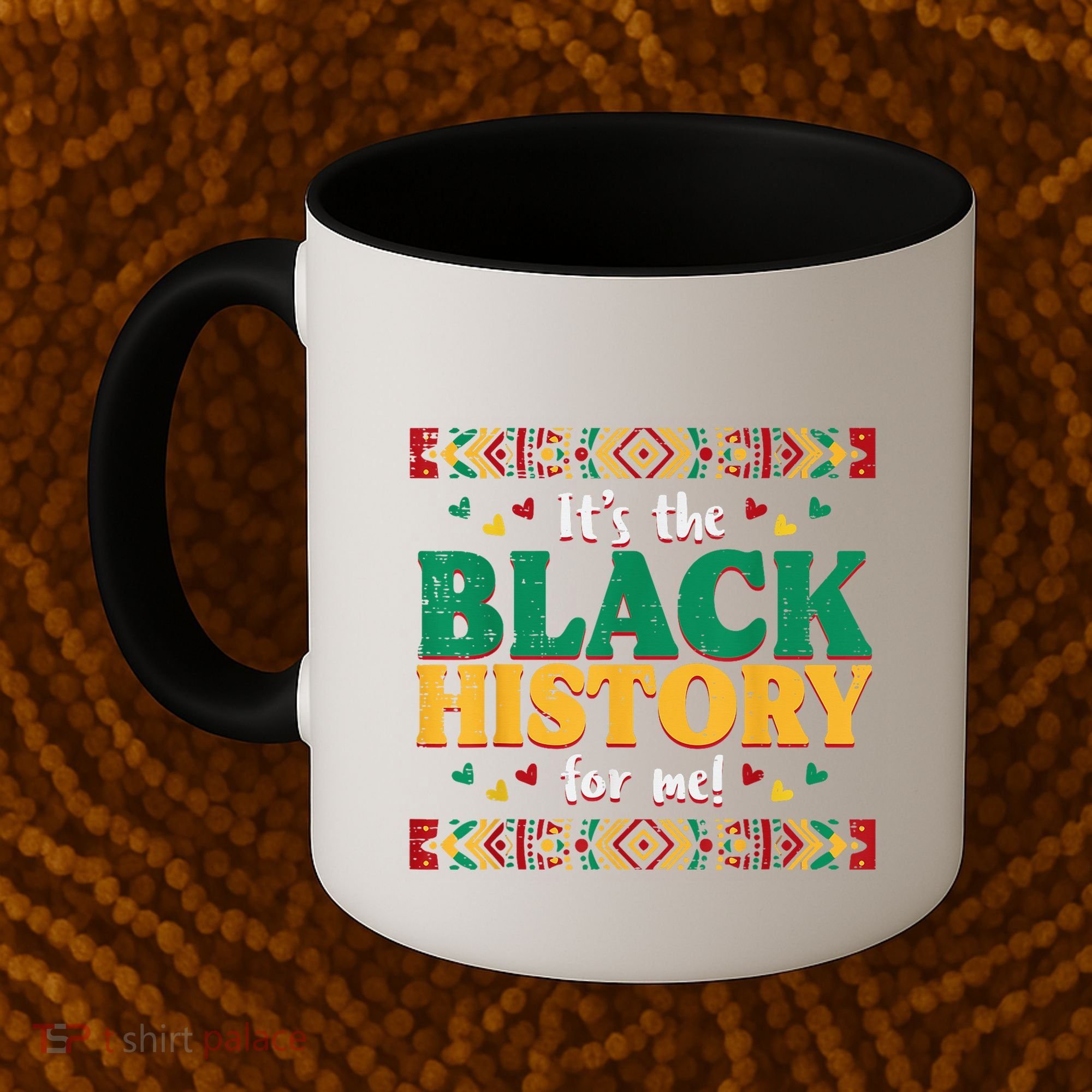 Its The Black History For Me African American Coffee Mug
