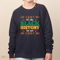 Its The Black History For Me African American Women's Sweatshirt thumb 0