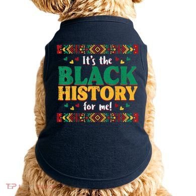 Its The Black History For Me African American Doggie Tank