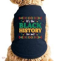 Its The Black History For Me African American Doggie Tank thumb 0