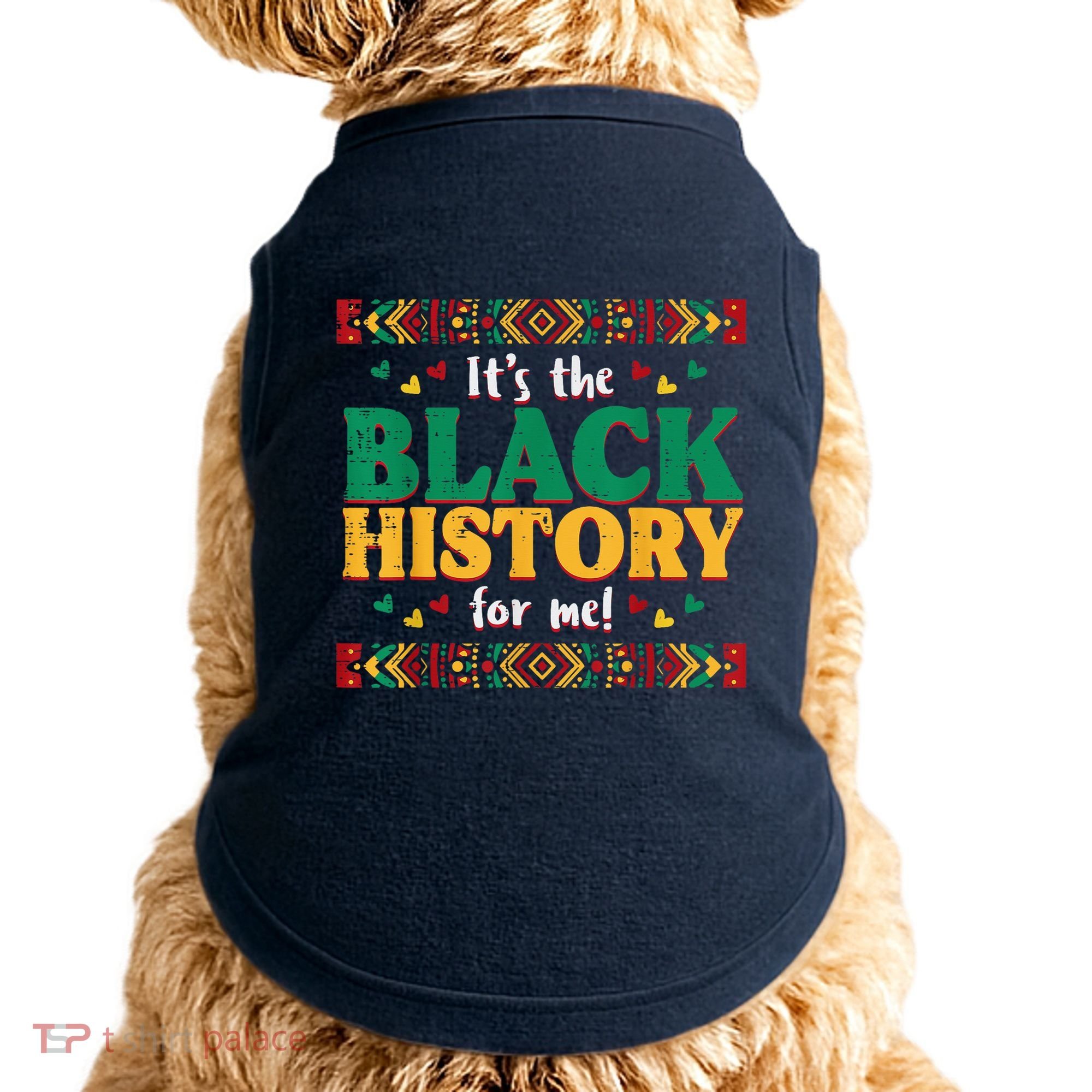 Its The Black History For Me African American Doggie Tank