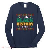 Its The Black History For Me African American Long Sleeve Shirt thumb 0