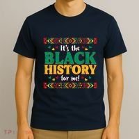 Its The Black History For Me African American T-Shirt thumb 3