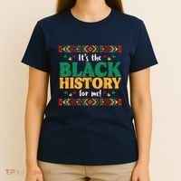 Its The Black History For Me African American T-Shirt thumb 4