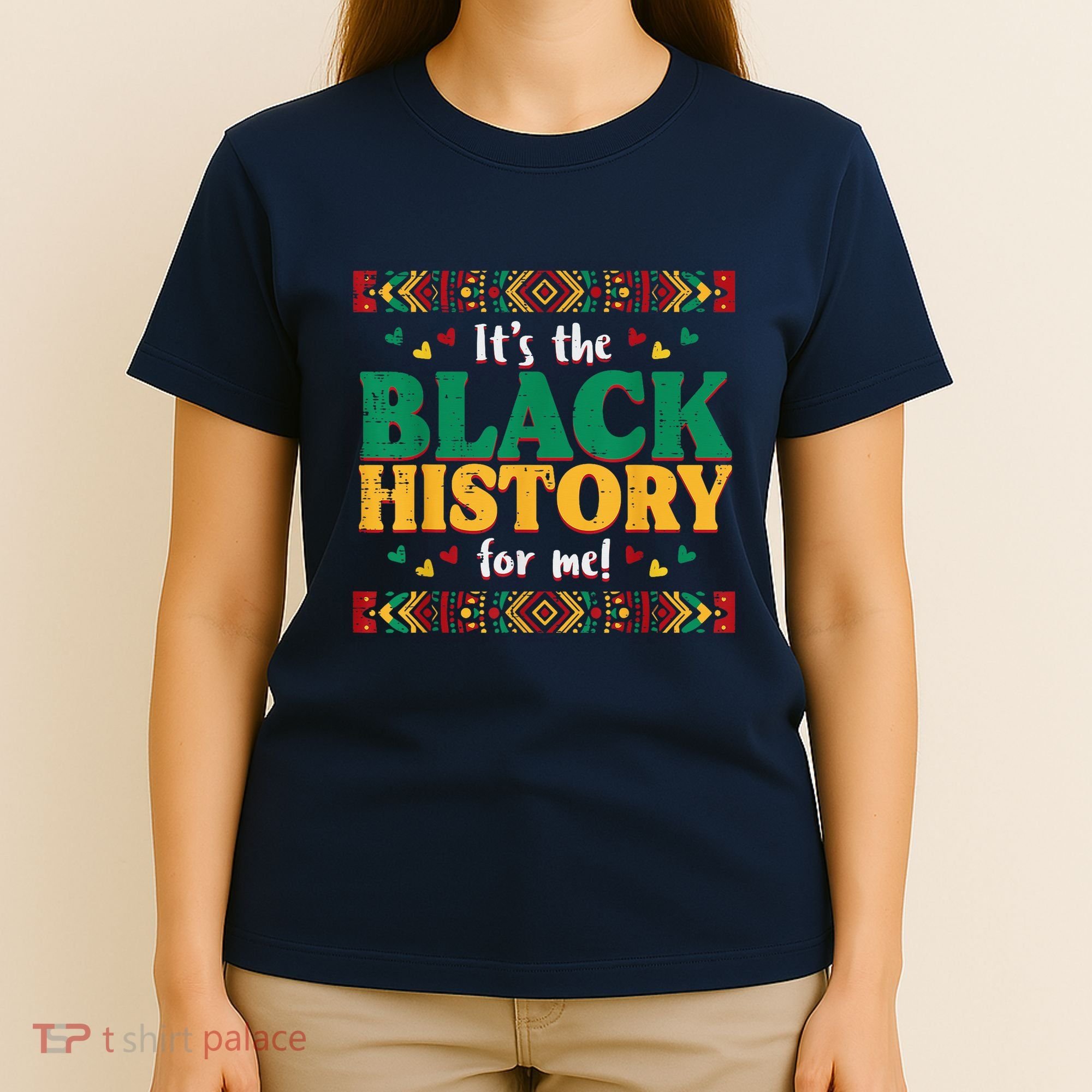 Its The Black History For Me African American T-Shirt