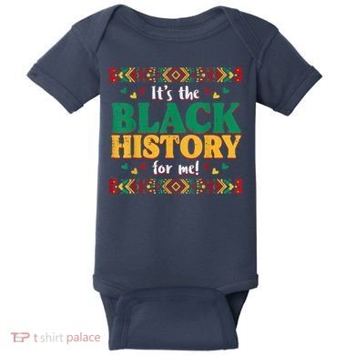 Its The Black History For Me African American Baby Bodysuit
