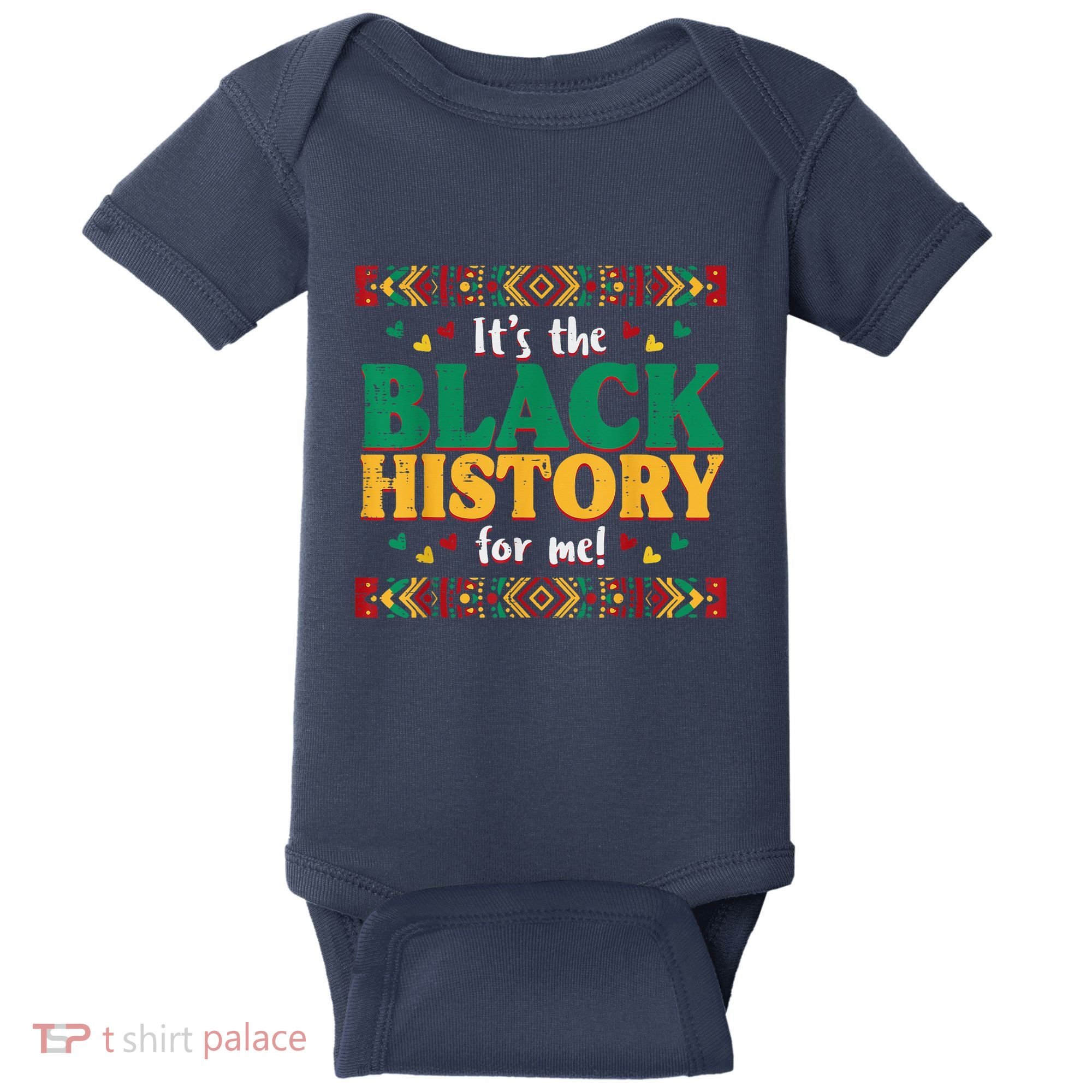 Its The Black History For Me African American Baby Bodysuit