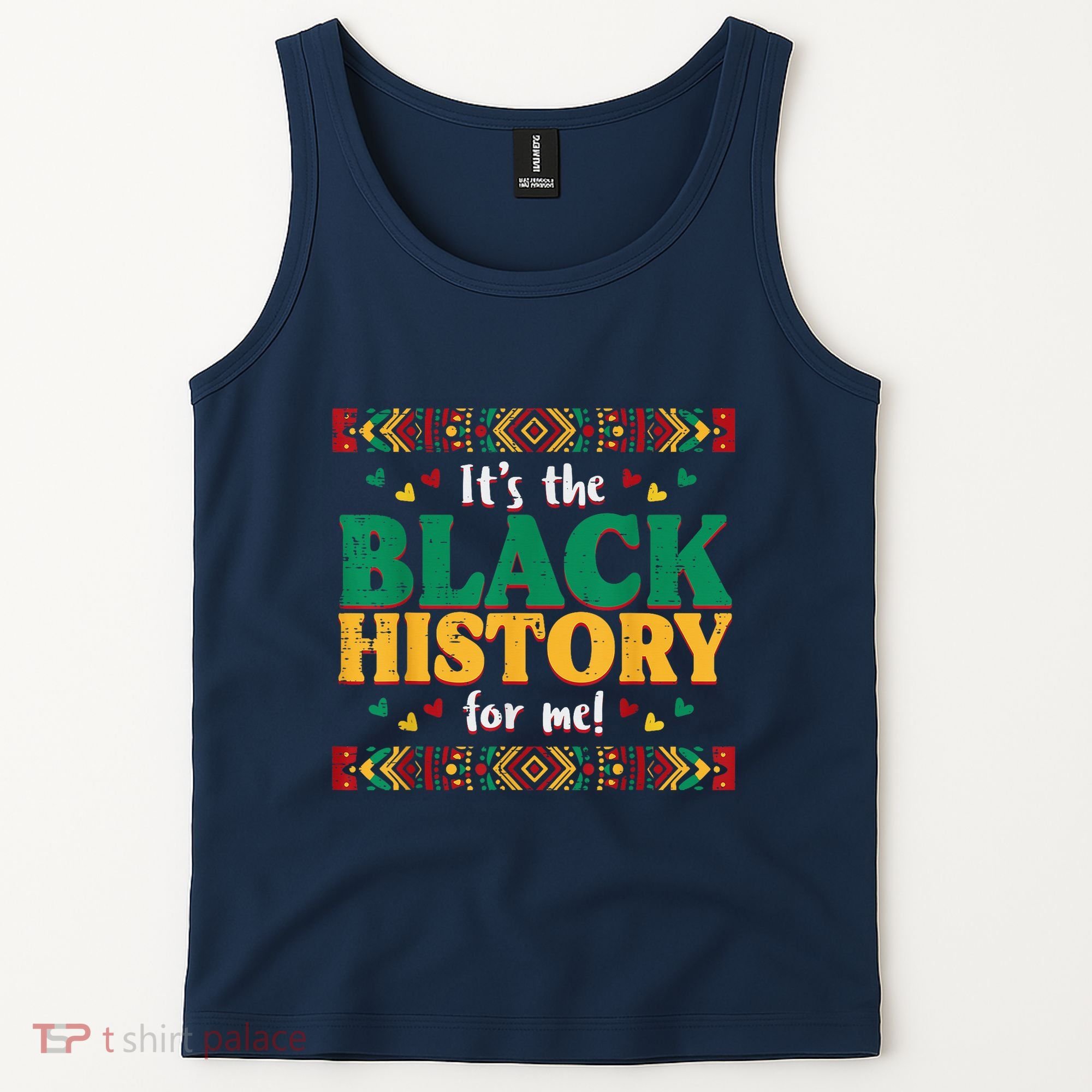 Its The Black History For Me African American Tank Top