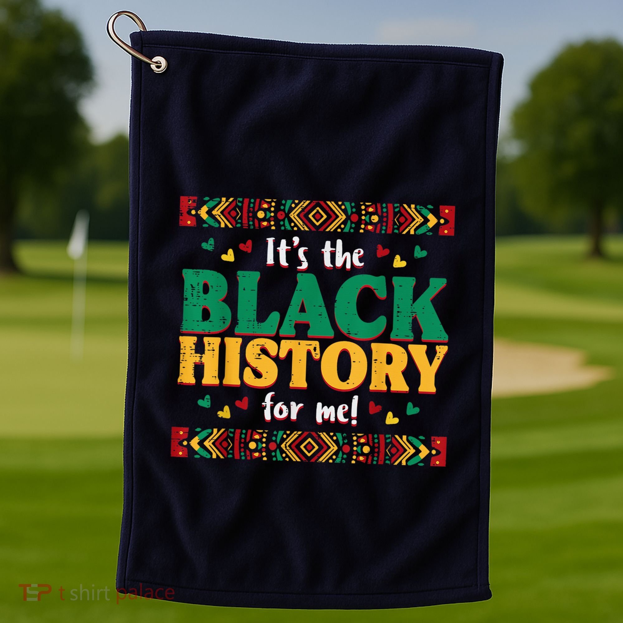 Its The Black History For Me African American Golf Towel