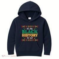 Its The Black History For Me African American Kids Hoodie thumb 0