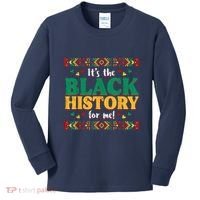 Its The Black History For Me African American Kids Long Sleeve Shirt thumb 0