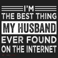I'm The Best Thing My Husband Ever Found On The Internet Gift Women's Sweatshirt thumb 2