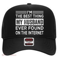 I'm The Best Thing My Husband Ever Found On The Internet Gift Hat thumb 0