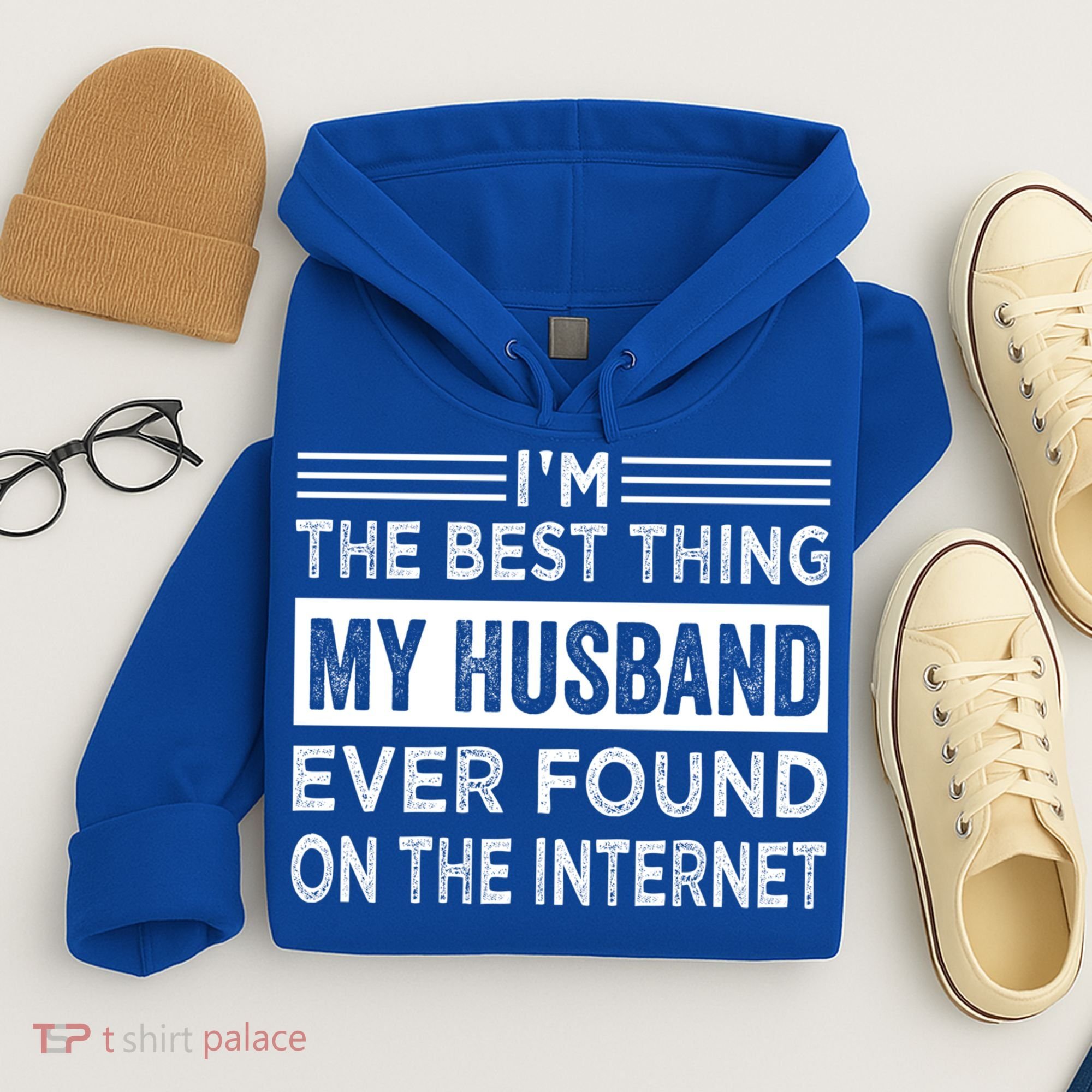 I'm The Best Thing My Husband Ever Found On The Internet Gift Hoodie