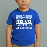 I'm The Best Thing My Husband Ever Found On The Internet Gift Toddler T-Shirt thumb 2