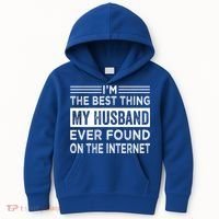 I'm The Best Thing My Husband Ever Found On The Internet Gift Kids Hoodie thumb 0