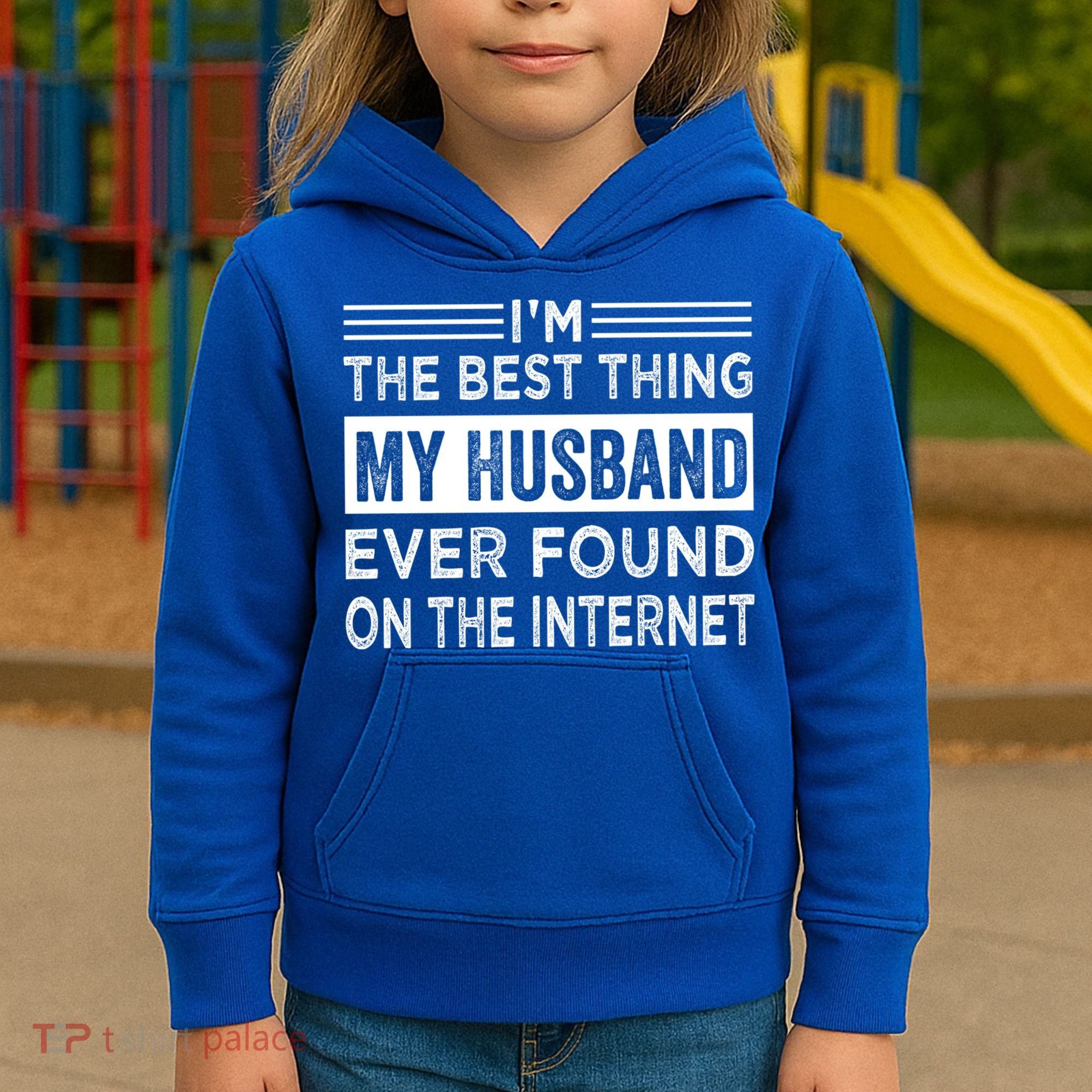 I'm The Best Thing My Husband Ever Found On The Internet Gift Kids Hoodie