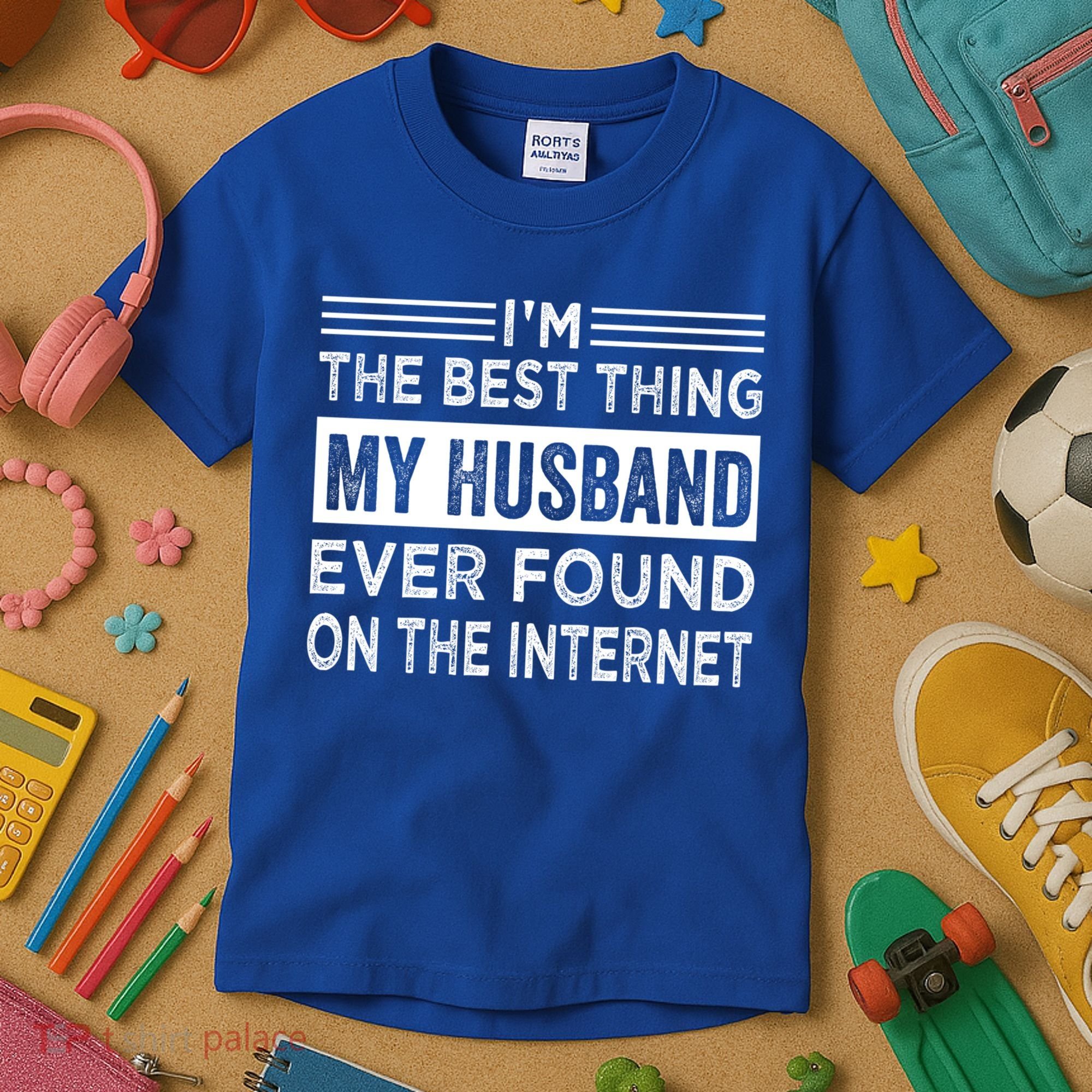I'm The Best Thing My Husband Ever Found On The Internet Gift Kids T-Shirt
