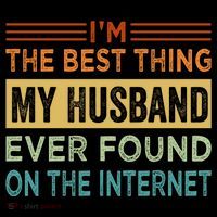 I'm The Best Thing My Husband Ever Found On The Internet Gift Women's Hoodie thumb 2