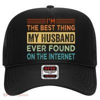 I'm The Best Thing My Husband Ever Found On The Internet Gift Hat thumb 0