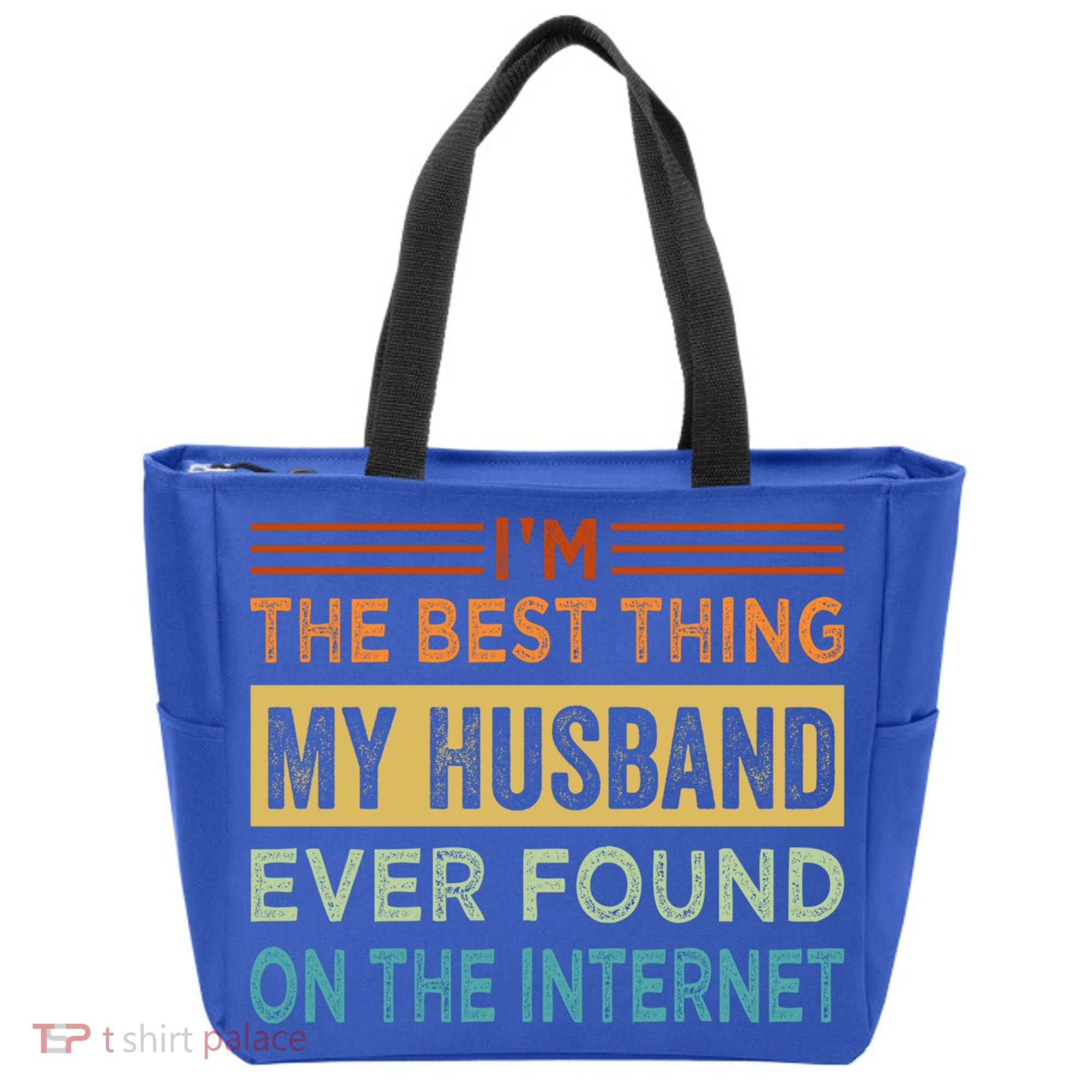 I'm The Best Thing My Husband Ever Found On The Internet Gift Tote Bag