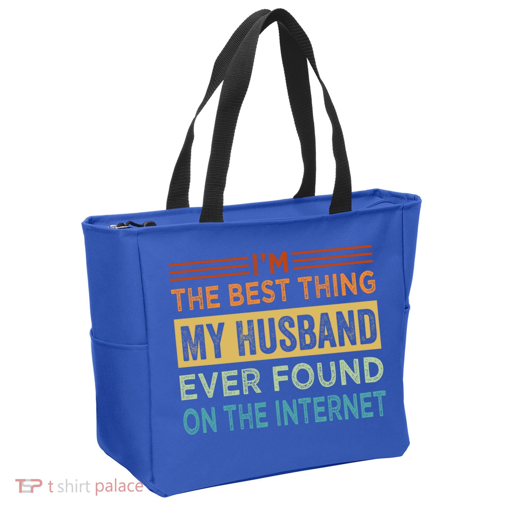 I'm The Best Thing My Husband Ever Found On The Internet Gift Tote Bag