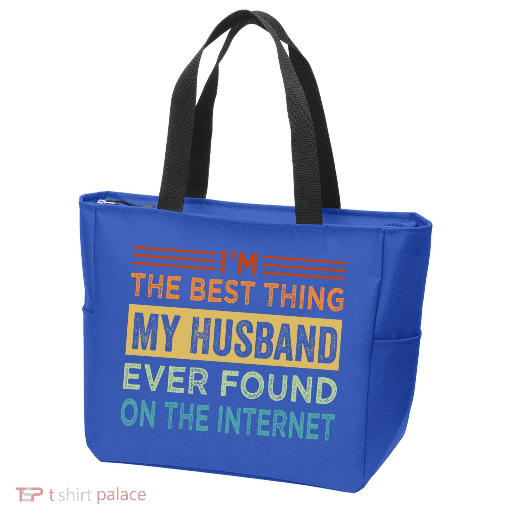 I'm The Best Thing My Husband Ever Found On The Internet Gift Tote Bag