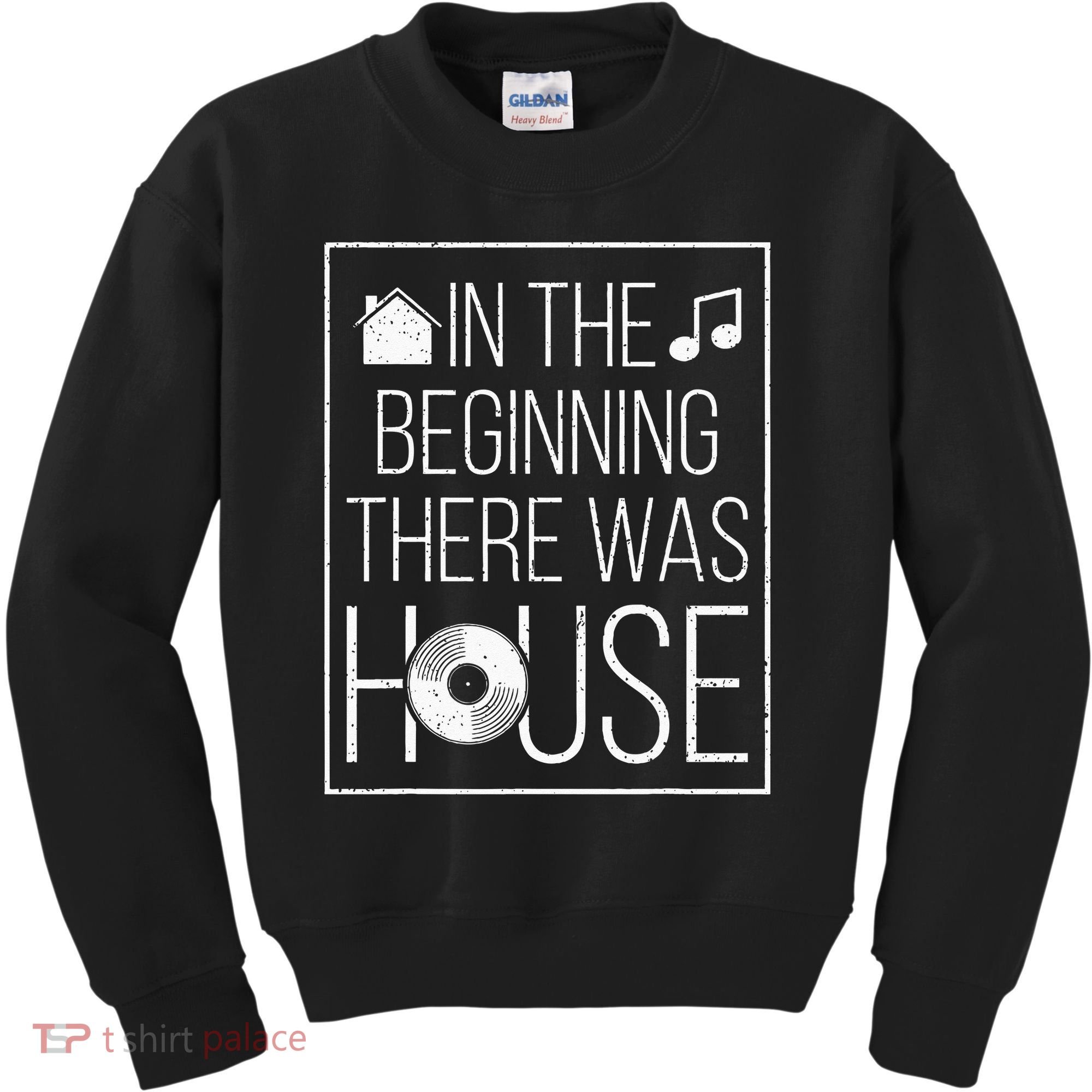 In The Beginning There Was House Music EDM Quote DJ Rave Kids Sweatshirt