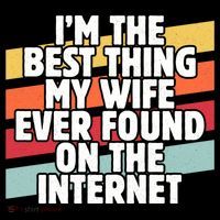 I'm The Best Thing My Wife Ever Found On Internet Dad Joke Gift Coffee Mug thumb 5