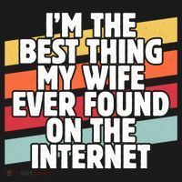I'm The Best Thing My Wife Ever Found On Internet Dad Joke Gift Ornament thumb 1