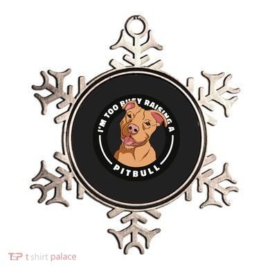 I'm Too Busy Raising A Pitbull Ornament