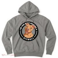 I'm Too Busy Raising A Pitbull Hoodie thumb 0