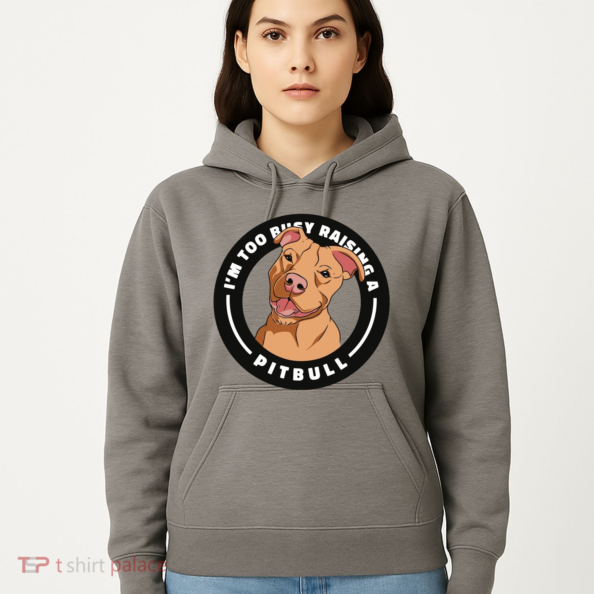 I'm Too Busy Raising A Pitbull Hoodie