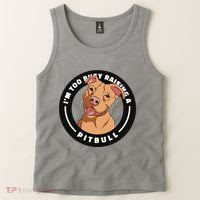 I'm Too Busy Raising A Pitbull Tank Top thumb 2