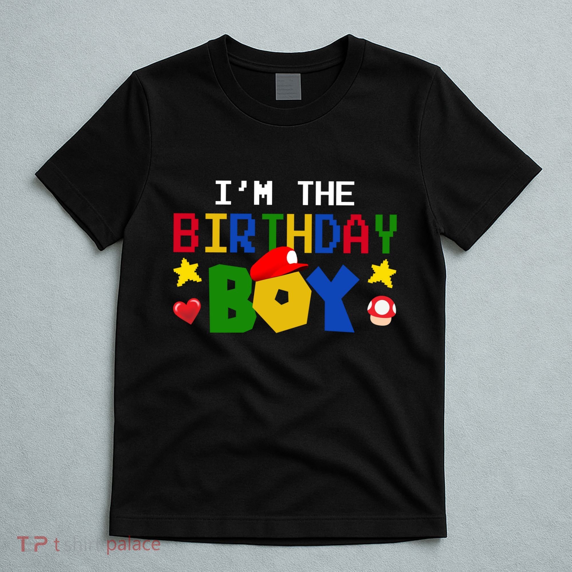 Im The Birthday Boy Game Gaming Gift T-Shirt