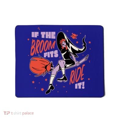 If The Boom Fits Ride It Halloween Witch Mousepad