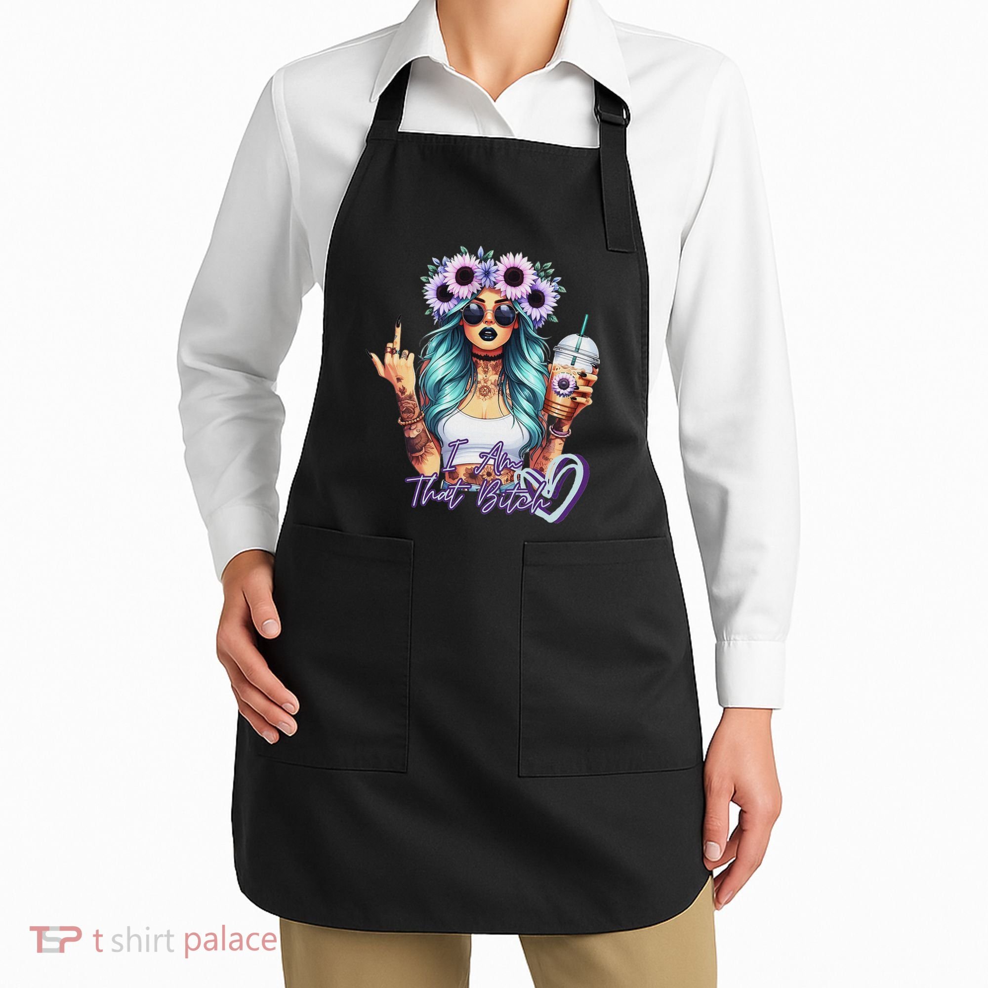 IM That Bitch Funny Sarcastic Cute Joke Gift Apron
