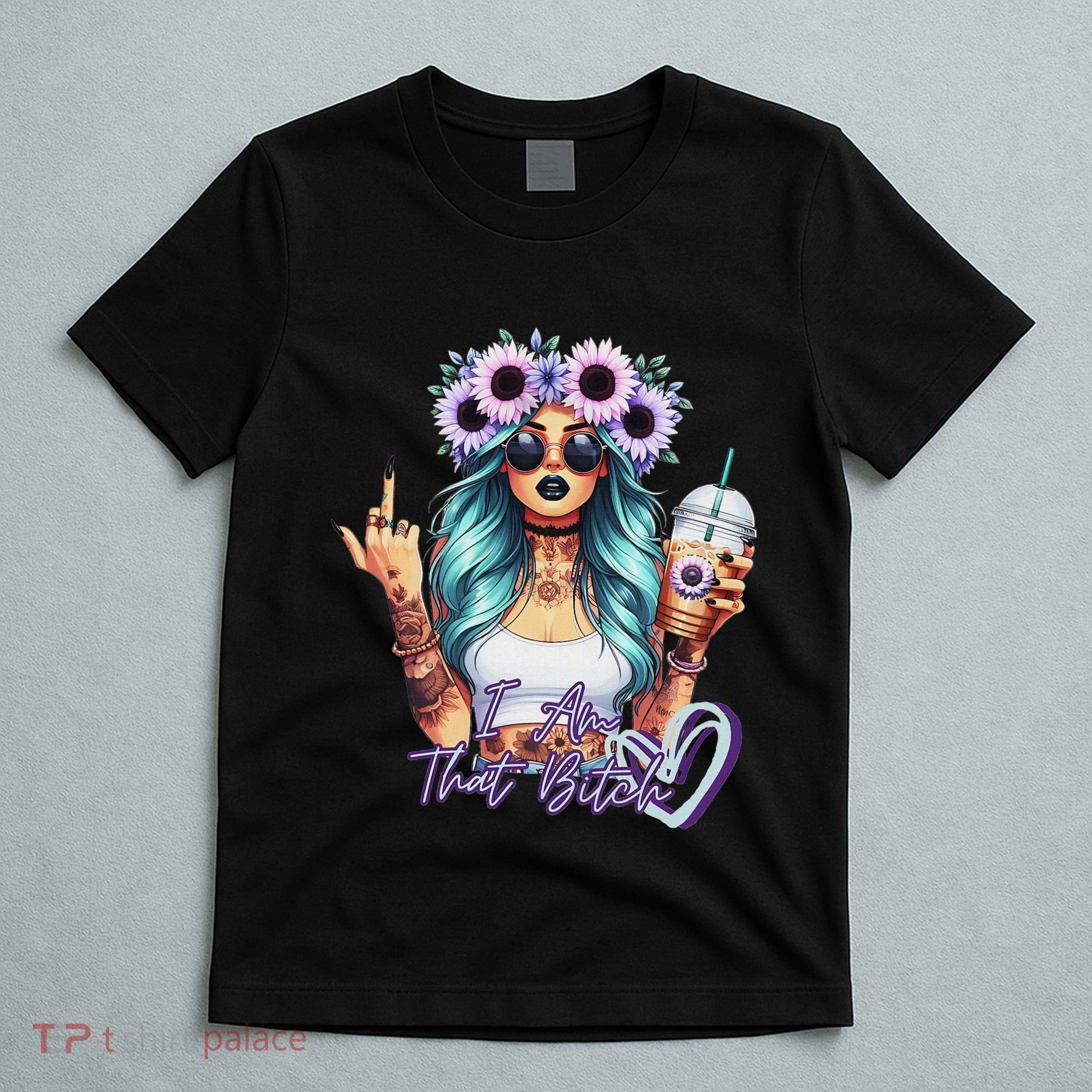 IM That Bitch Funny Sarcastic Cute Joke Gift T-Shirt