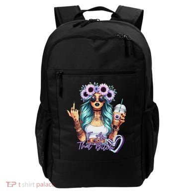 IM That Bitch Funny Sarcastic Cute Joke Gift Backpack