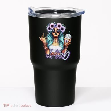 IM That Bitch Funny Sarcastic Cute Joke Gift Tumbler