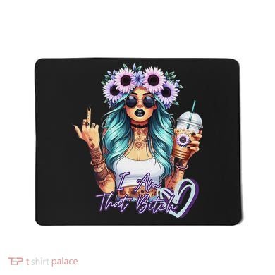 IM That Bitch Funny Sarcastic Cute Joke Gift Mousepad