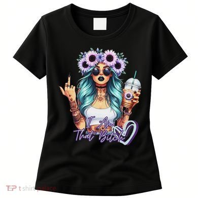 IM That Bitch Funny Sarcastic Cute Joke Gift Women's T-Shirt