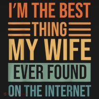 Im The Best Thing My Wife Ever Found On The Internet Trending Women's Hoodie thumb 2